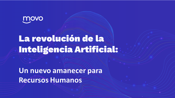 La revolución de la Inteligencia Artificial: un nuevo amanecer para Recursos Humanos