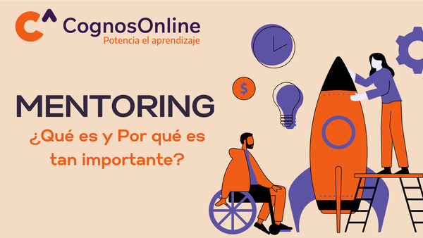 ¿Qué es el mentoring y por qué es importante?