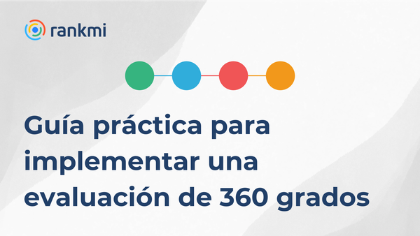 Potencia el desempeño de tu equipo con evaluaciones de 360 grados