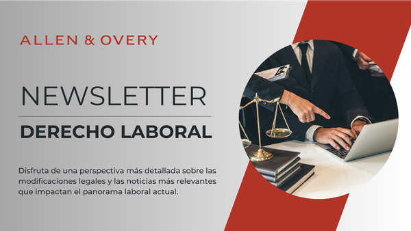 Toda la actualidad en Derecho Laboral: Newsletter Allen & Overy